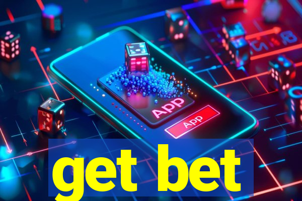 get bet