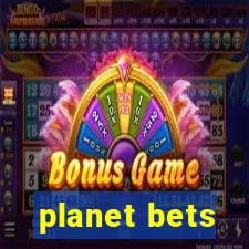 planet bets