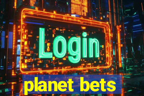 planet bets