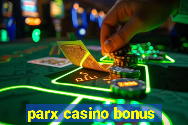 parx casino bonus