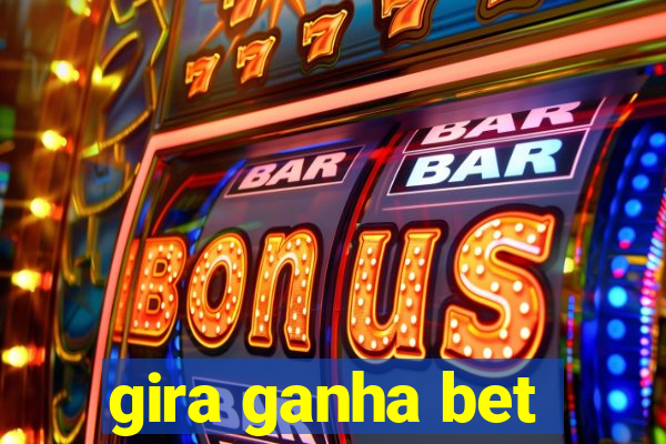 gira ganha bet