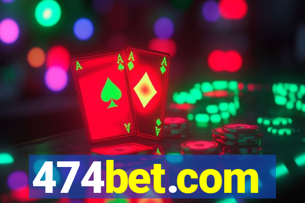 474bet.com