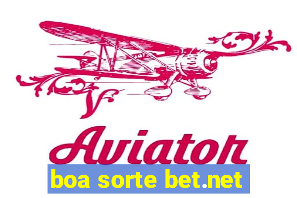 boa sorte bet.net