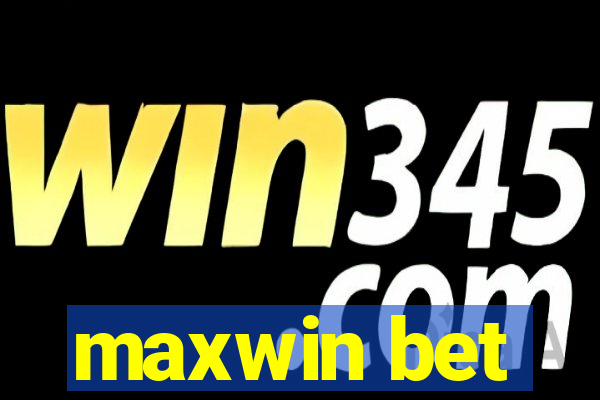 maxwin bet