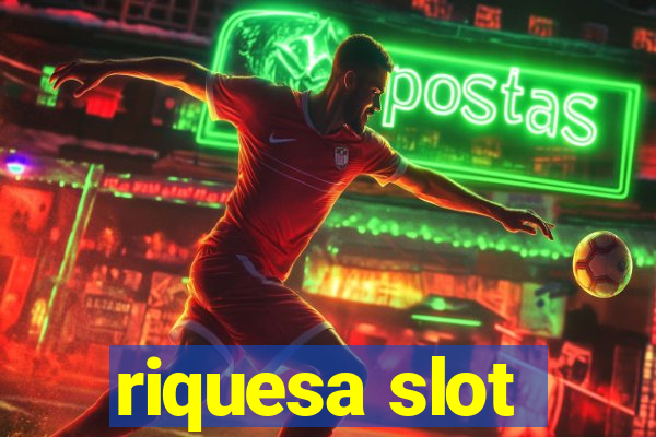 riquesa slot