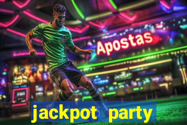 jackpot party casino slots