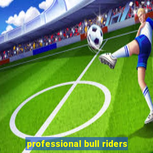 professional bull riders