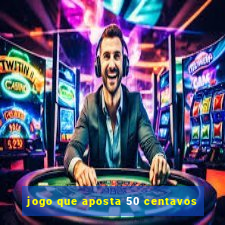 jogo que aposta 50 centavos