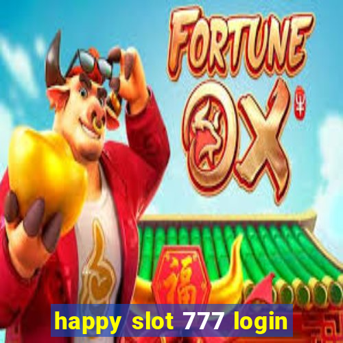 happy slot 777 login