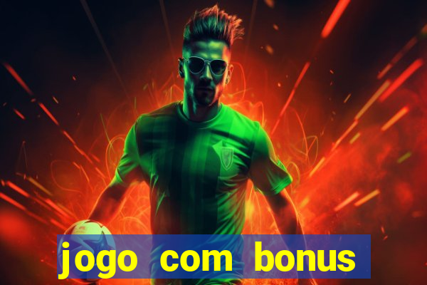 jogo com bonus para jogar