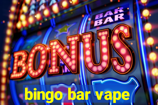 bingo bar vape