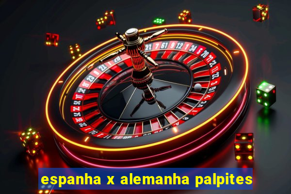 espanha x alemanha palpites