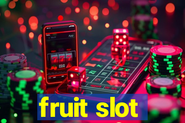 fruit slot