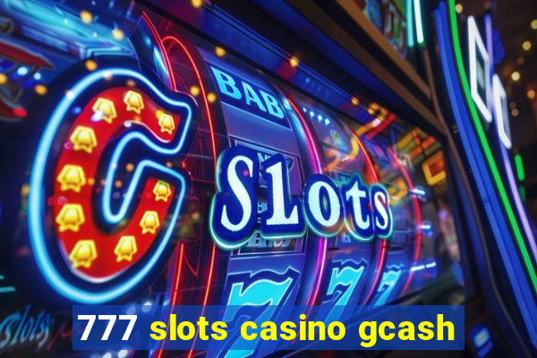 777 slots casino gcash