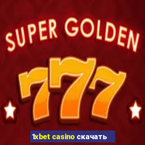 1xbet casino скачать