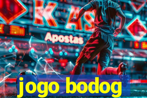 jogo bodog