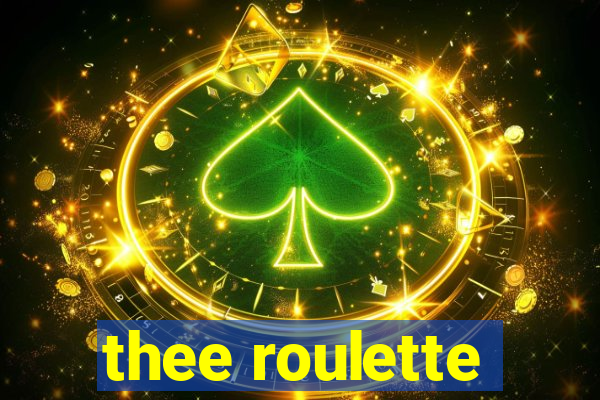 thee roulette