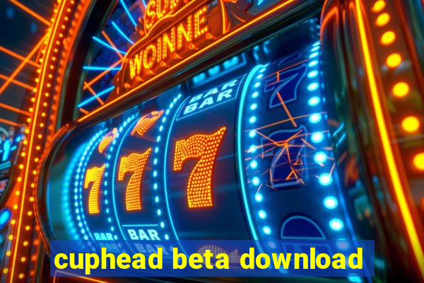 cuphead beta download