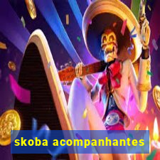 skoba acompanhantes