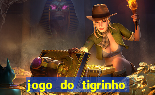 jogo do tigrinho ta liberado