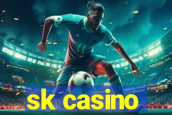 sk casino