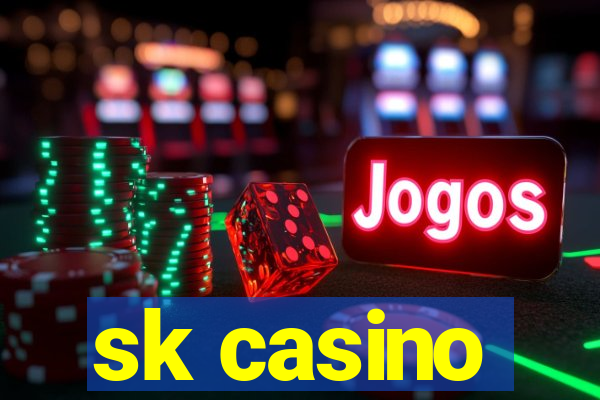 sk casino