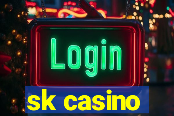 sk casino