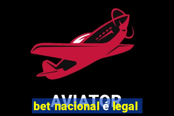 bet nacional é legal