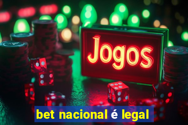 bet nacional é legal