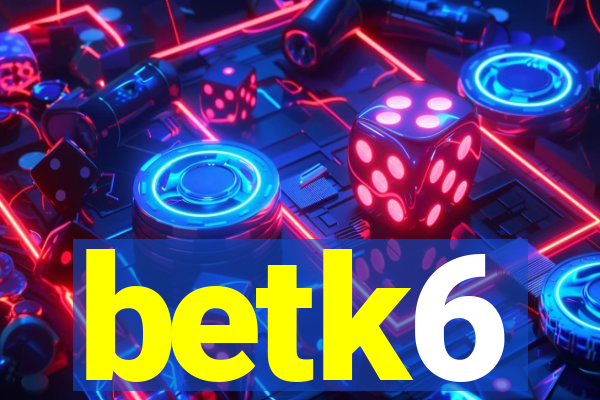 betk6