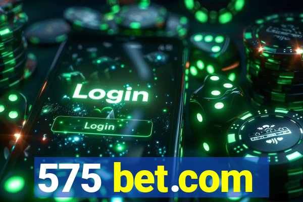 575 bet.com