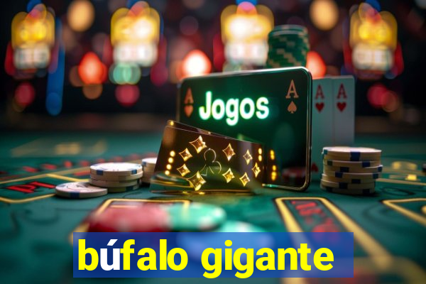 búfalo gigante