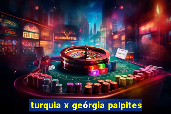 turquia x geórgia palpites