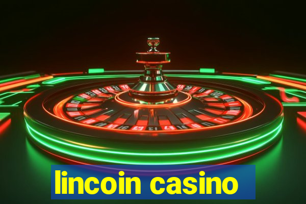 lincoin casino