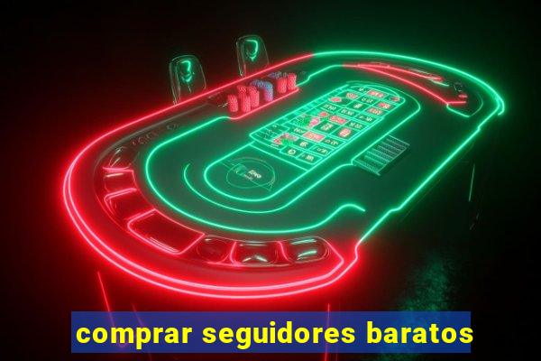 comprar seguidores baratos