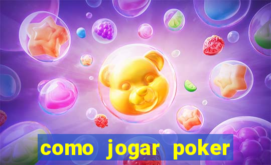 como jogar poker do zero