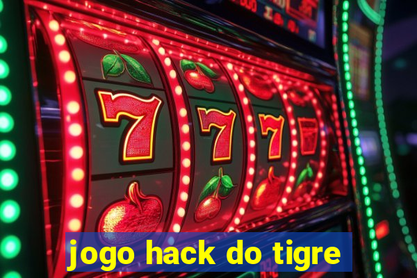 jogo hack do tigre