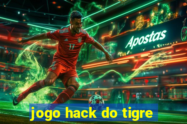 jogo hack do tigre