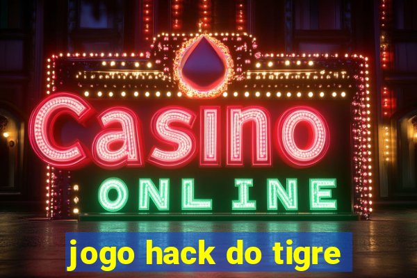 jogo hack do tigre