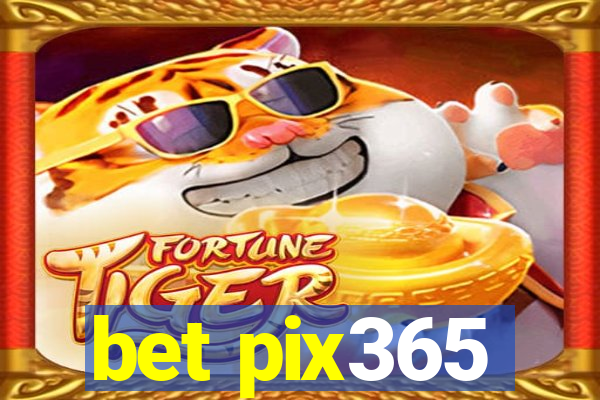 bet pix365