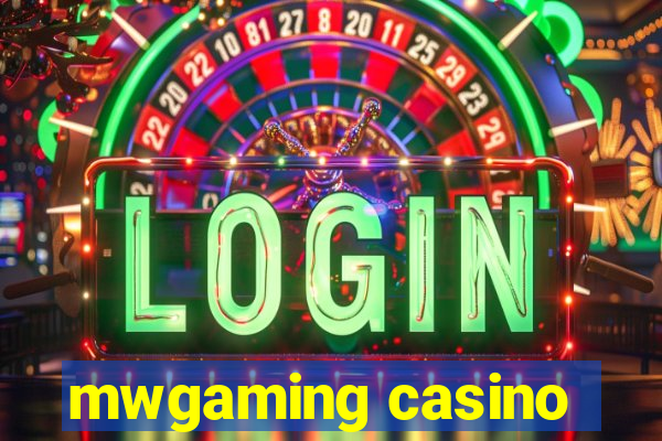 mwgaming casino