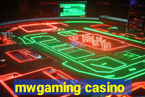 mwgaming casino