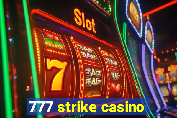 777 strike casino