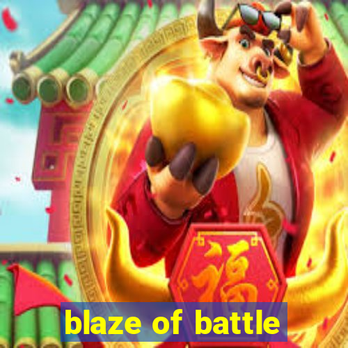 blaze of battle