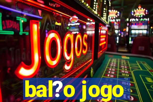 bal?o jogo