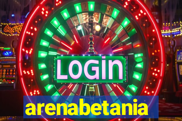 arenabetania