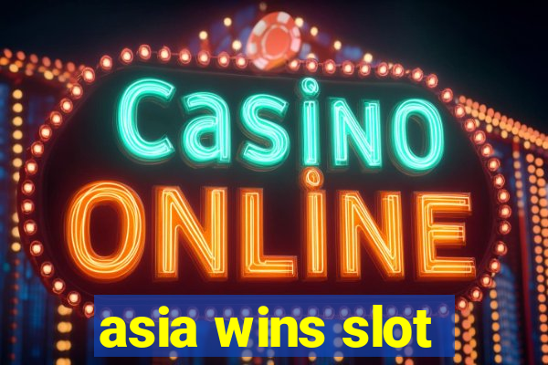 asia wins slot