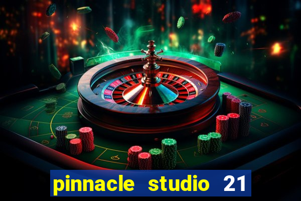 pinnacle studio 21 ultimate download crackeado