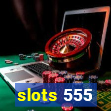 slots 555