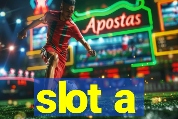 slot a